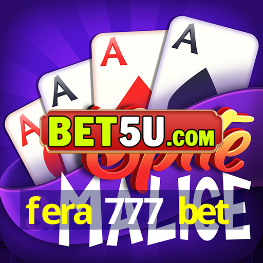 fera 777 bet